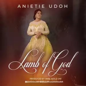Anietie Udoh - Lamb of God